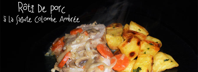 Rôti de porc à la Sainte Colombe ambrée