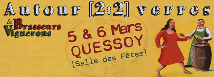 Autour 2 2 Verres, votre rendez-vous gastronomique les 5 et 6 mars 2016 à Quessoy