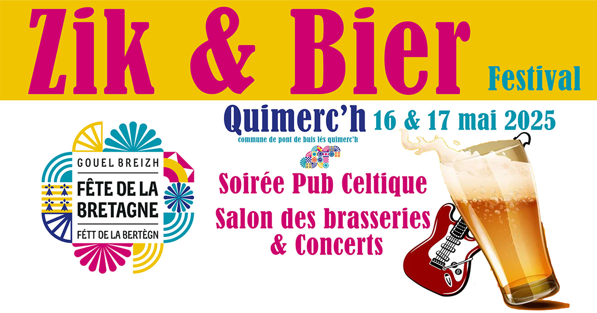 Festival Zik & Bier 2025 : musique, mousse et bonne humeur à Quimerc&rsquo;h !