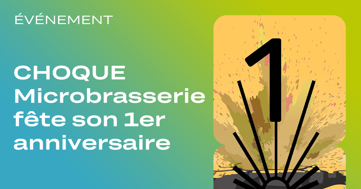 CHOQUE Microbrasserie fête son premier anniversaire à Pont-Réan !